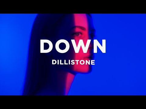Dillistone - Down (Lyrics)