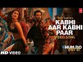 Kabhi Aar Kabhi Paar | Hum Do Hamare Do Song | Rajkummar | Kriti | Hum Do Hamare Do Movie Song