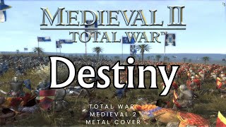 Download lagu Total War: Medieval 2 - Destiny (Metal Cover) mp3