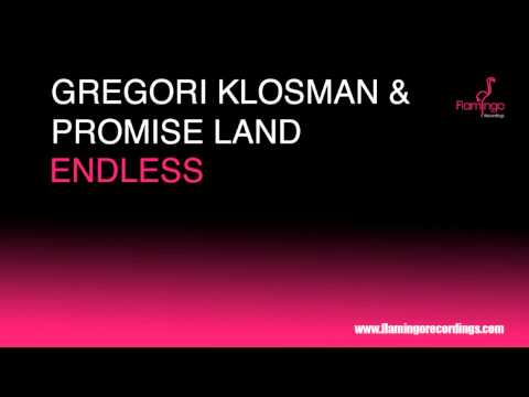 Gregori Klosman & Promise Land - Endless [Flamingo Recordings]