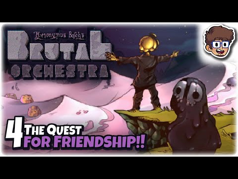 THE QUEST FOR FRIENDSHIP!! | Let's Play Brutal Orchestra | Part 4