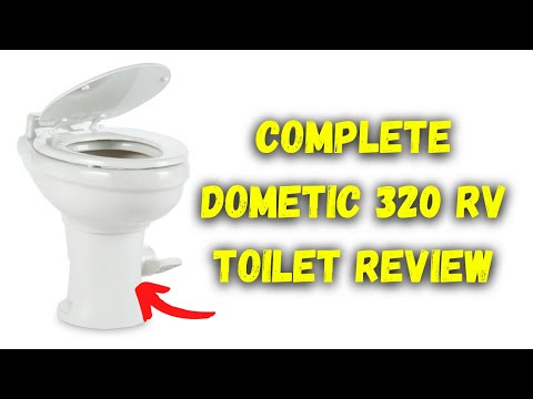 The Complete Dometic 320 RV Toilet Review: Is It the Best Toilet for You?