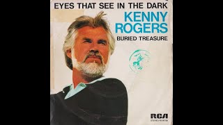 Eyes That See In The Dark  (1982)  -  Kenny Rogers