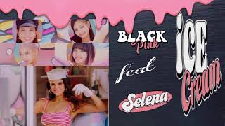 Black Pink - Ice Cream feat Selena Gomez - Lyrics