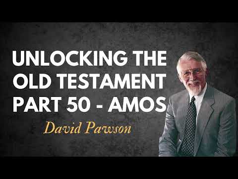 Unlocking the Old Testament Part 50   Amos