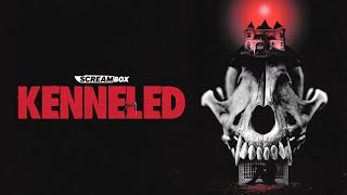 KENNELED | Official Trailer | Now Streaming on Screambox