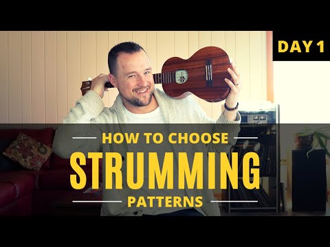 How To Choose Strumming Patterns For Ukulele Songs | Day 1 | Tutorial + Play Along
