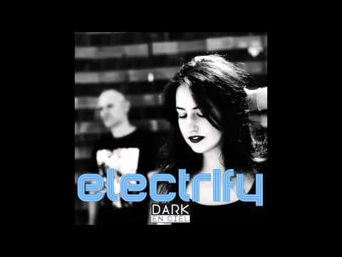 Dark En Ciel: Electrify (The Sound Of Everything)
