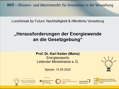 Prof. Dr. Karl Keilen: Herausforderungen der Energiewende an die Gesetzgebung