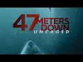 (47 Meters Down Uncaged) Official Trailer HD