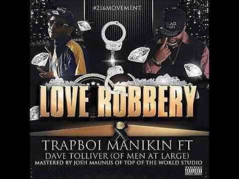 Trapboi Manikin - Love Robbery Ft. Dave Tolliver (Prod. By PHEELTHABEAT)