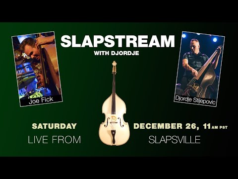 Rockabilly Slap Bass w/ JOE FICK - Slapstream with Djordje #29