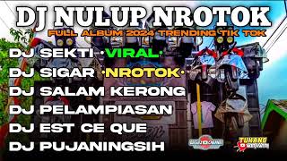 Download lagu DJ SEKTI NULUP NROTOK FULL ALBUM 2024 TRENDING TIK TOK mp3
