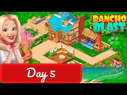 Rancho Blast Story - Day 5 - Gameplay Walkthrough