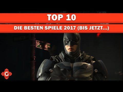 Die besten Spiele 2017 bis jetzt! | Top 10
