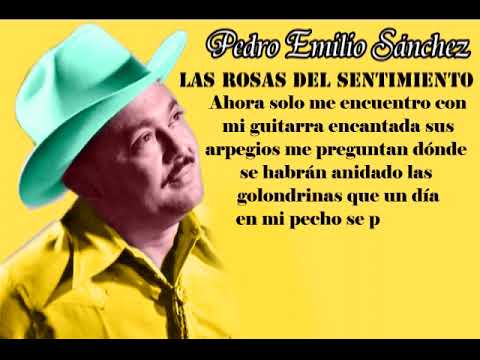 Las Rosas Del Sentimiento (Letra) - Pedro Emilio Sanchez
