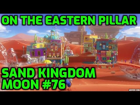 Super Mario Odyssey - Sand Kingdom Moon #76 - On the Eastern Pillar