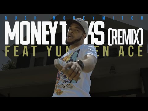 Rush MoneyMitch | “Money Talks Remix (feat. Yungeen Ace)" | [Official Video]