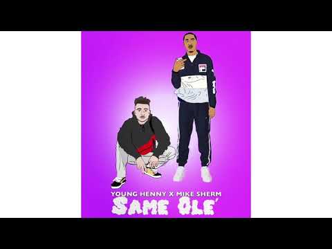Young Henny - Same Ole Ft. Mike Sherm