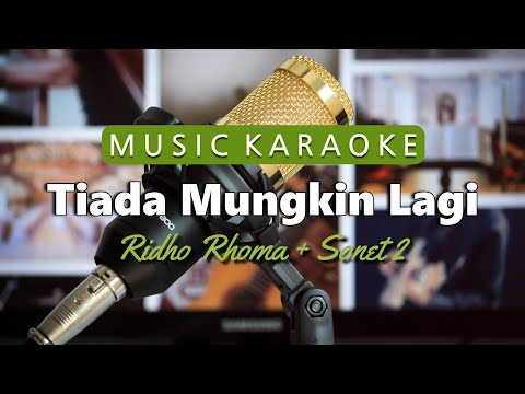 Tiada Mungkin Lagi - Ridho Rhoma