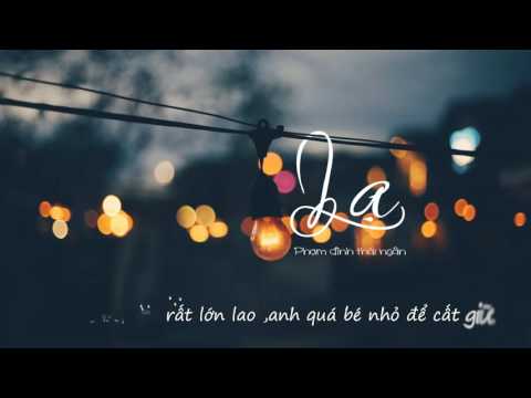 Lạ - Phạm Đình Thái Ngân | Video   Lyrics + Kara |