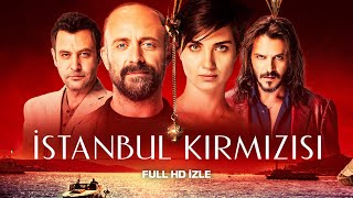 İstanbul Kırmızısı - Full Film