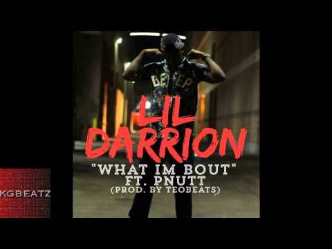 Lil Darrion ft. PNutt - What Im Bout [Prod. Teo Beats] [New 2014]