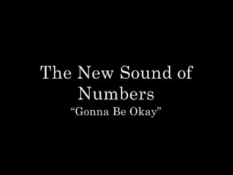 The New Sound of Numbers - Gonna Be Okay