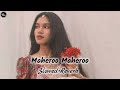 Maheroo Maheroo Slowed Reverb Lofi Song LOFISONG4107