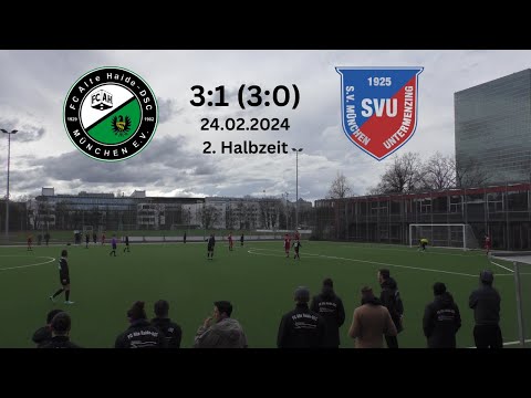 FC Alte Haide II vs SV Untermenzing II - 2. Halbzeit 24.02.2024
