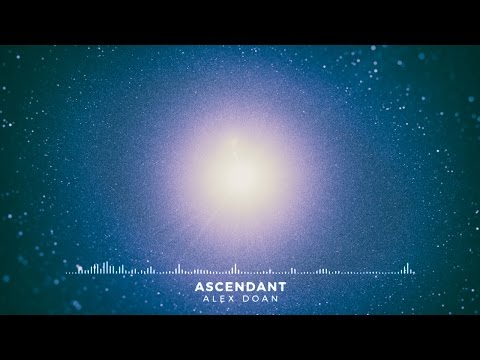 Alex Doan - Ascendant [Epic Uplifting Electronic]