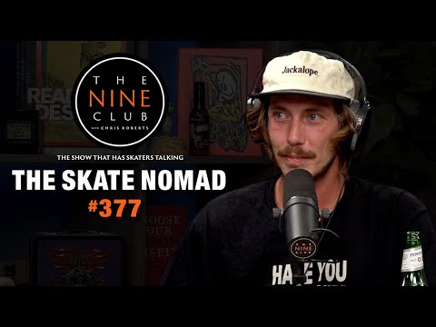 The Skate Nomad | The Nine Club #377