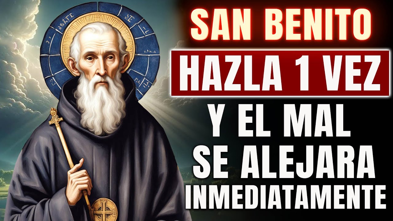 SAN BENITO - ORACIÓN CONTRA MALDICIONES, ENEMIGOS Y BRUJERÍAS | DESBLOQUEA TUS CAMINOS