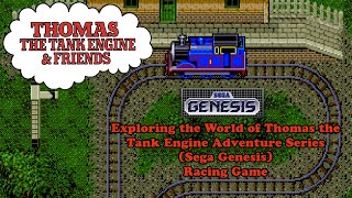 Exploring the World of Thomas the Tank Engine Adventure Series (Sega Genesis) Racing Game