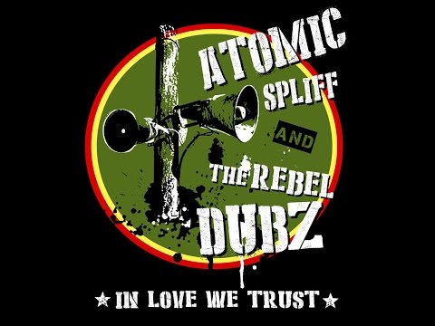 ATOMIC SPLIFF & THE REBEL DUBZ - CAPSULE #1