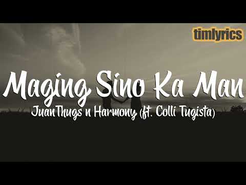 JuanThugs n Harmony ft. Colli Tugista - Maging Sino Ka Man (Lyrics) LIVE on Wish 107.5 || timlyrics