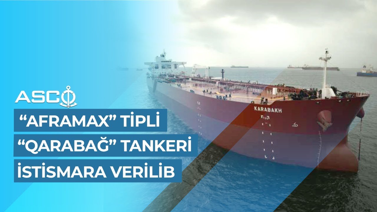 "Qarabağ" tankeri istifadəyə verildi