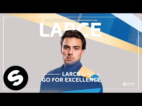 Larce - Go For Excellence (Official 2024 UEC Track Elite European Championships Song)