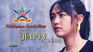 Happy Asmara - Kebahagiaan Seperti Mimpi [OFFICIAL]