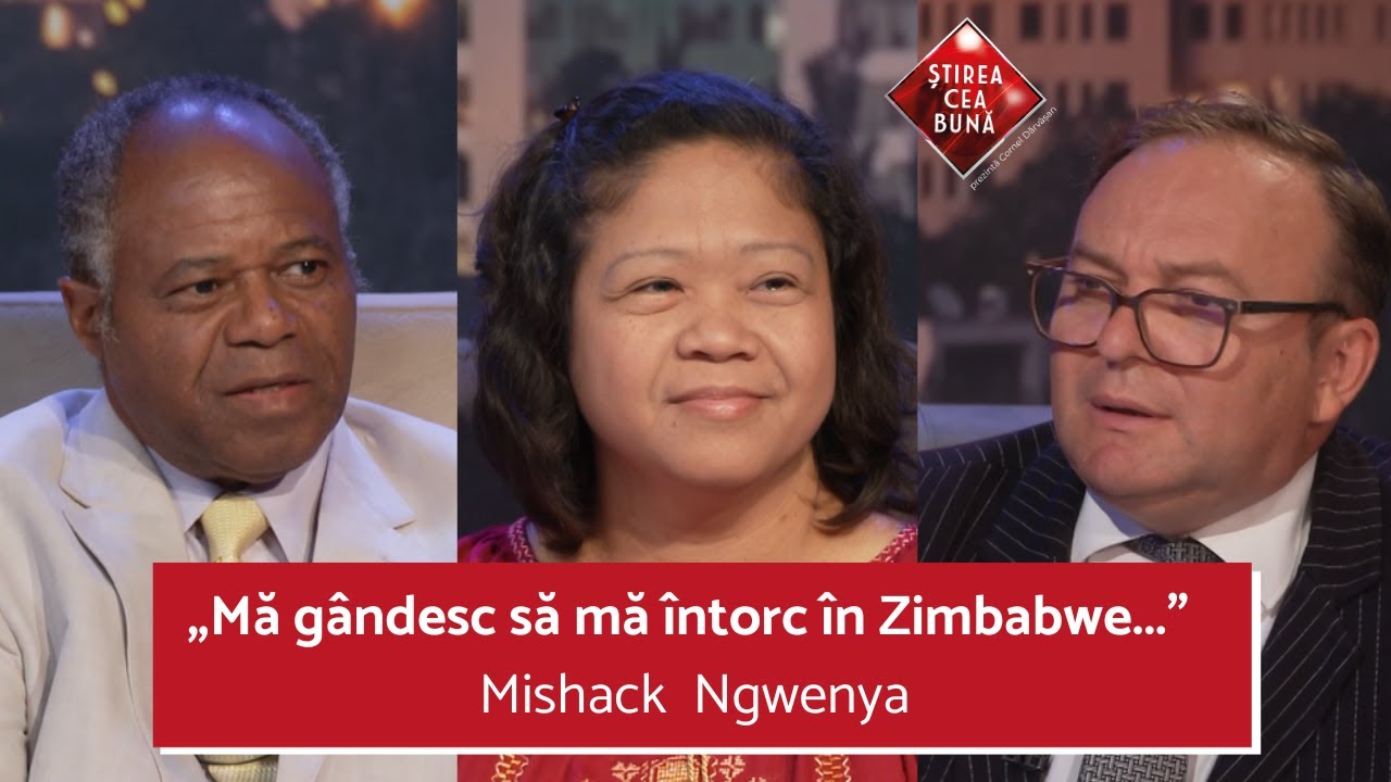 MISIUNE MEDICALĂ PENTRU ZIMBAWE  - MISHACK NGWENYA - Știrea cea bună cu Cornel Dărvășan