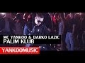 Mc Yankoo & Darko Lazic - Palim Klub 