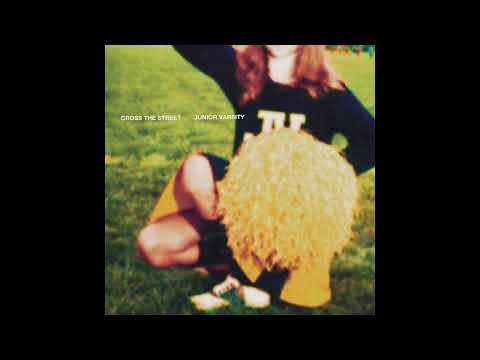 Junior Varsity - Cross The Street
