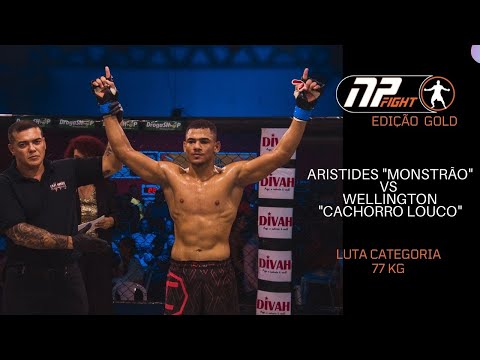 NP FIGHT GOLD - LUTA CATEGORIA 66 KG ARISTIDES "MONSTRÃO" X WELLINGTON "CACHORRO LOUCO"