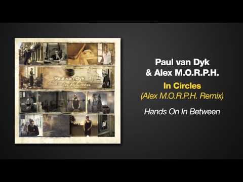 Hands On In Between - Paul van Dyk - In Circles (Alex M.O.R.P.H Remix)