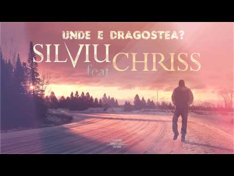 SILVIU feat. CHRISS(JustUs) - Unde E Dragostea