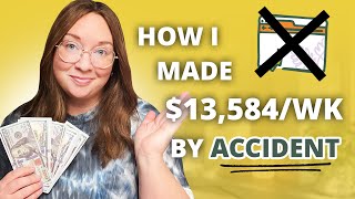 I Accidentally Made $13,584/wk WITHOUT a website!