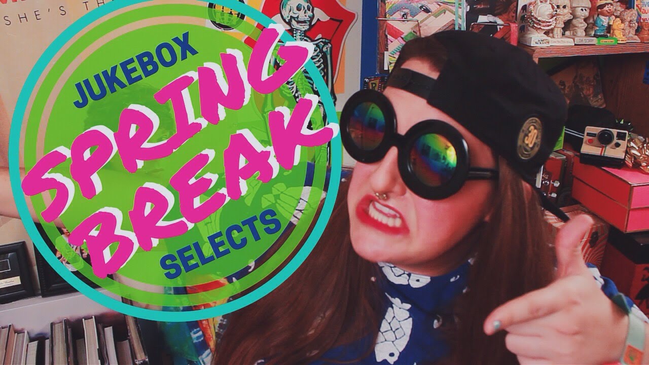 JUKEBOX SELECTS | SPRING BREAK | 2016