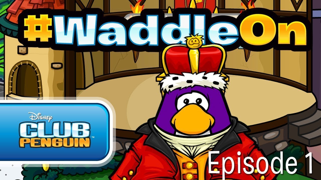 #WaddleOn : Episode 1 - Club Penguin