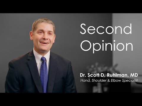 An Orthopedic Surgeon's Perspective on Second Opinion | Dr. Scott D. Ruhlman, M.D.