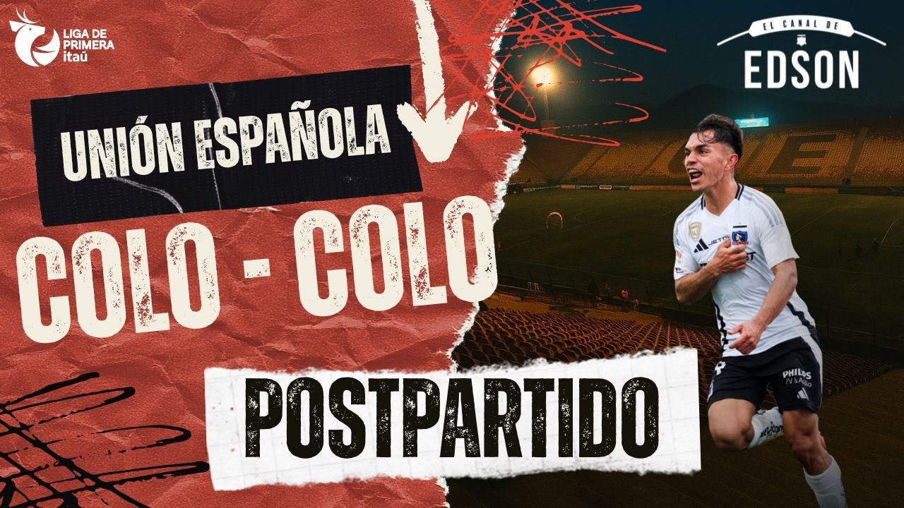 ⚫⚪ EL POSTPARTIDO | Unión Española vs Colo Colo desde Santa Laura